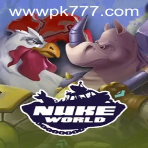Exploring NukeWorld: A Thrilling Virtual Adventure Powered by PK777.COM