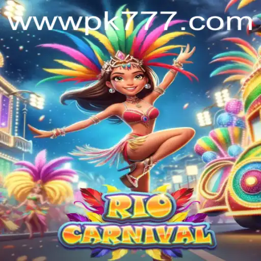 Experience the Vibrant World of RioCarnival at PK777.COM
